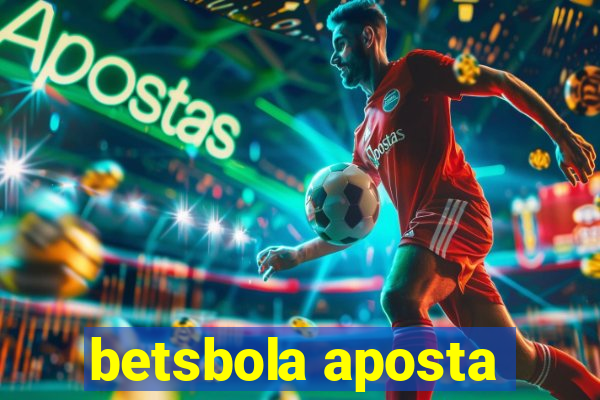 betsbola aposta